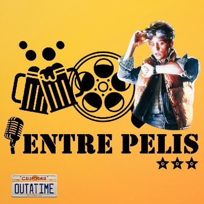 Entre Pelis 6x01 - Trilogía Regreso al futuro Entre Pelis 6x01 - Trilogía Regreso al futuro