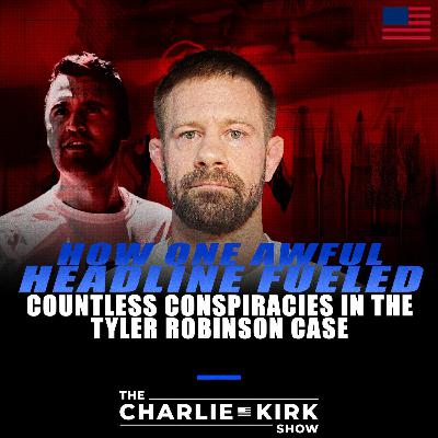 How One Awful Headline Fueled Countless Conspiracies In the Tyler Robinson Case How One Awful Headline Fueled Countless Conspiracies In the Tyler Robinson Case