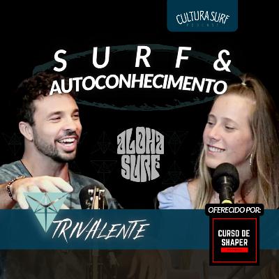 SURF E AUTOCONHECIMENTO [Lançamento 4ªT] com a galera da Escola Trivalente | T4 Ep1