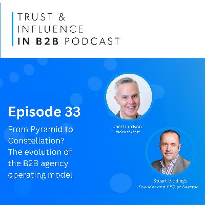 From Pyramid to Constellation? The evolution of the B2B agency operating model | With Stuart Giddings of Beettoo