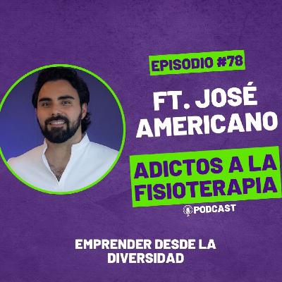 #78 Emprender Desde la Diversidad /Ft. José Americano (@Otlimx)