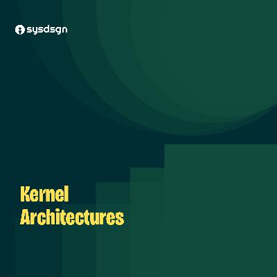 Kernel Architectures