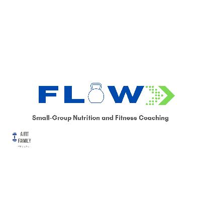 Introducing - FLOW Small Group Nutrition and Fitness coaching Introducing - FLOW Small Group Nutrition and Fitness coaching