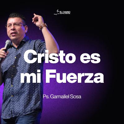 Cristo es mi Fuerza