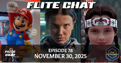 FLITE CHAT 0078: November 30, 2025 FLITE CHAT 0078: November 30, 2025