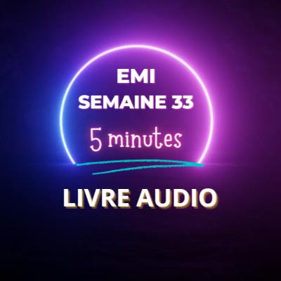 Emi Livre Audio Semaine 33 Emi Livre Audio Semaine 33