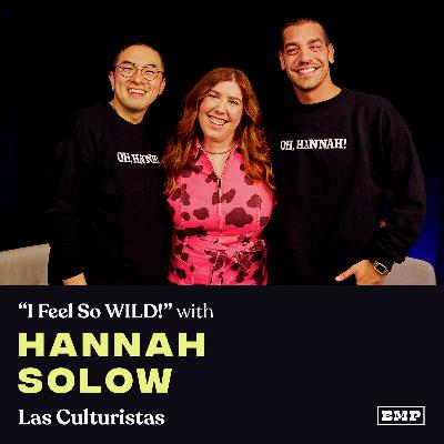 “I Feel So WILD!” (w/ Hannah Solow)