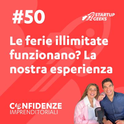 #50 - Le ferie illimitate funzionano? La nostra esperienza