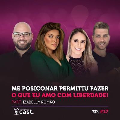 Empreendedorando - EP #17 - Izabelly Romão - Me posicionar permitiu fazer o que eu amo com liberdade!