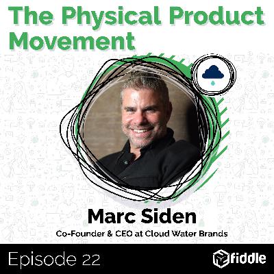 [Greatest Hits] Understanding Landed Costs & Profit Margins with Marc Siden, Co-Founder & CEO at Cloud Water