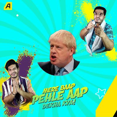 Mere Baap Pehle Aap | EP - 10 | Boris Johnson cancels Republic Day visit to India over COVID -19