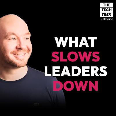 The Hardest Part of Tech Leadership