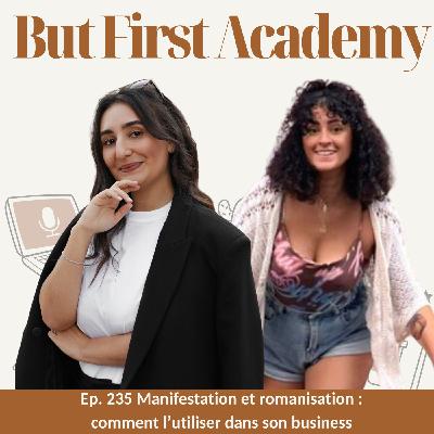235. Manifestation et romanisation : comment l’utiliser dans son business avec Paula