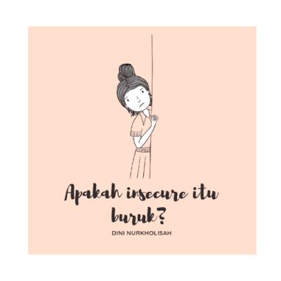 Apakah insecure itu buruk?