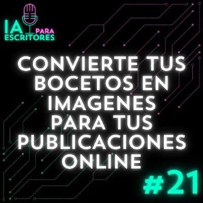 Episodio 21: Convierte tus bocetos en imágenes para tus publicaciones online