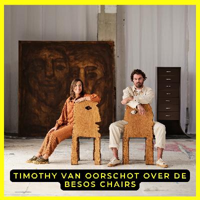 S5E19: Timothy van Oorschot over de Besos Chairs