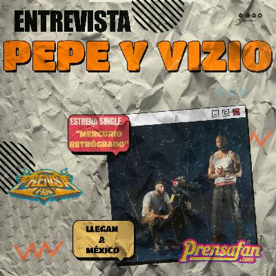 Entrevista con Pepe y Vizio