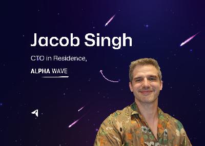 Jacob Singh from Alpha Wave Global | DevEx for Gen Z Jacob Singh from Alpha Wave Global | DevEx for Gen Z
