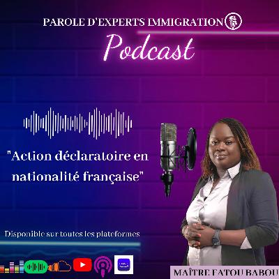 Action déclaratoire en nationalité française Action déclaratoire en nationalité française