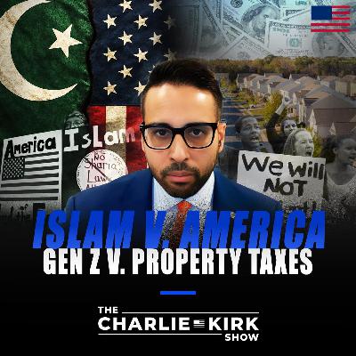 Islam v. America, Gen Z v. Property Taxes