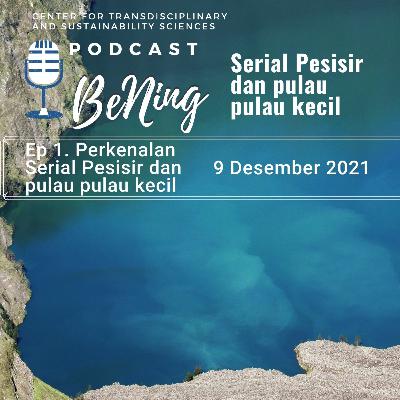 Episode 1 : Perkenalan podcast pesisir dan pulau pulau kecil