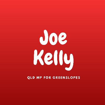 71 Joe Kelly (ALP) - QLD MP for Greenslopes 71 Joe Kelly (ALP) - QLD MP for Greenslopes