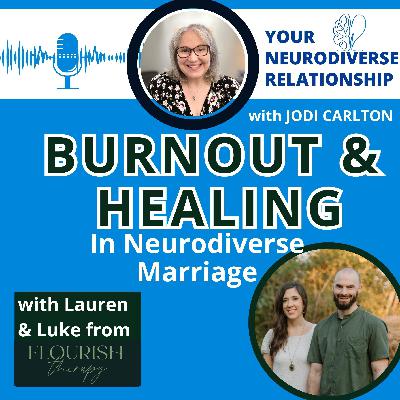 Neurodiverse Marriage, Burnout & Healing with Lauren & Luke | ADHD, RSD & Attachment (Part 2)
