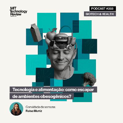 Tecnologia e alimentação: como escapar de ambientes obesogênicos? 🍽️ #233
