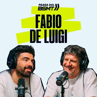 FABIO DE LUIGI | L'uomo più simpatico al mondo! | Passa dal BSMT _ S05E43