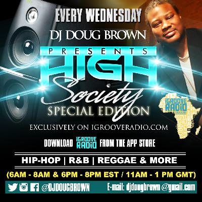 HIGH SOCIETY THE SPECIAL iGROOVERADIO EDITION DECEMBER 16, 2015