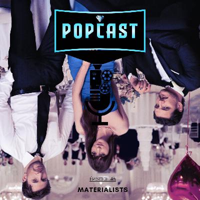 EP 45 : Materialists