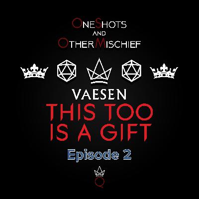 Vaesen - This Too is a Gift, Episode 2