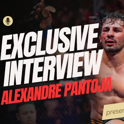 UFC Flyweight World Champion Alexandre Pantoja interview Ahead Of UFC 301