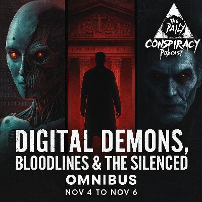 Digital Demons, Bloodlines & the Silenced (Omnibus Nov 4 to Nov 6)