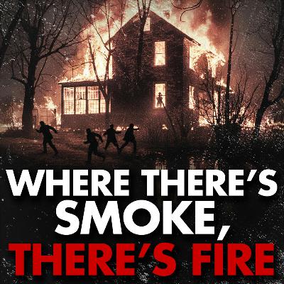 Where There's Smoke, There's Fire: The Case of the Missing Sodder Children