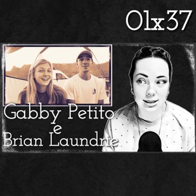 Gabby Petito e Brian Laundrie - Timeline e tudo o que se sabe sobre o caso até agora 11/10/21|T01E37 Gabby Petito e Brian Laundrie - Timeline e tudo o que se sabe sobre o caso até agora 11/10/21|T01E37