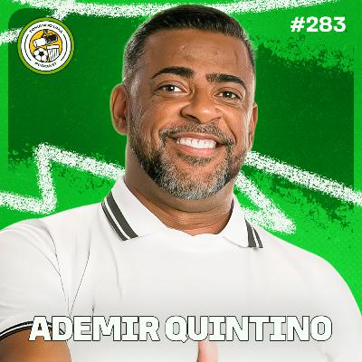 Tomando uma com... ADEMIR QUINTINO #EP283
