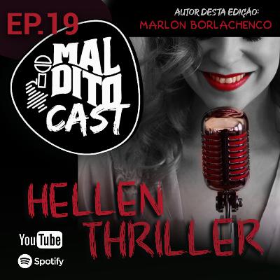 Malditocast 019 | Hellen Thriller | História de Terror