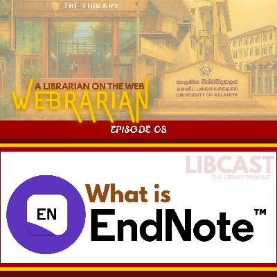 What is EndNote? | Webrarian Episode 08