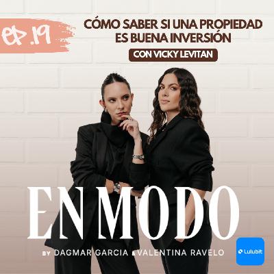 Invertir en Bienes Raíces en 2026: Cómo Saber si una Propiedad es Buena Inversión, con Vicky Levitan | Ep19-T3⚡️