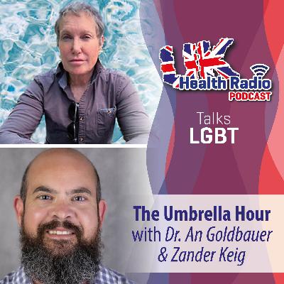 89: The Umbrella Hour with Dr. An Goldbauer & Zander Keig LCSW - Episode 89