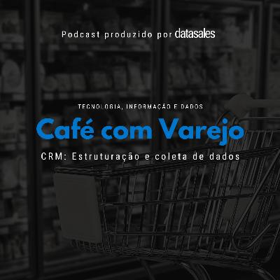 CRM: Estruturação e coleta de dados