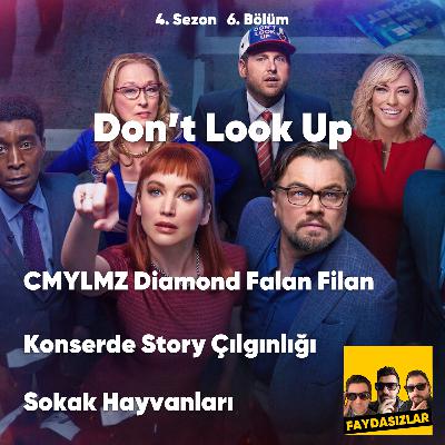 Faydasızlar - S4 E6 - Konsere Gitmek, Don't Look Up, Cmylmz Standupı, Sokak Hayvanları Faydasızlar - S4 E6 - Konsere Gitmek, Don't Look Up, Cmylmz Standupı, Sokak Hayvanları