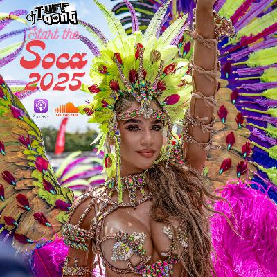 Episode 129: Start The Soca 2025 Episode 129: Start The Soca 2025