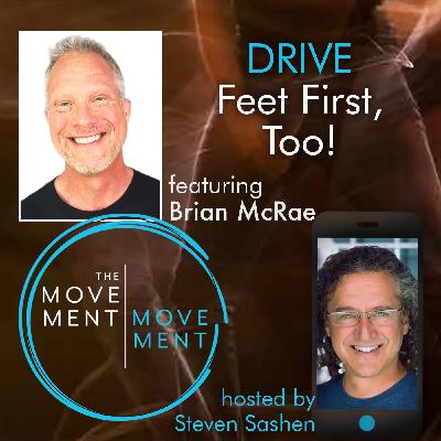 Episode 253: DRIVE Feet First, Too!