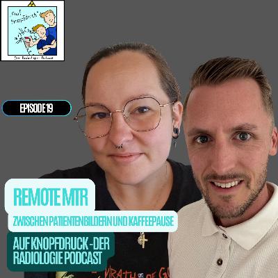 #19 - Remote MTR: Zwischen Patientenbildern und Kaffeepause mit Aurelia Schroth