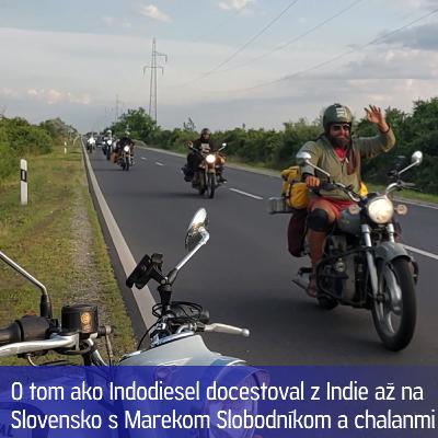 MR POKEC: O tom ako Indodiesel docestoval z Indie až na Slovensko s Marekom Slobodníkom a chalanmi