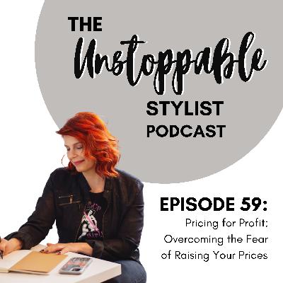 Pricing for Profit: Overcoming the Fear of Raising Your Prices | Episode 59 Pricing for Profit: Overcoming the Fear of Raising Your Prices | Episode 59
