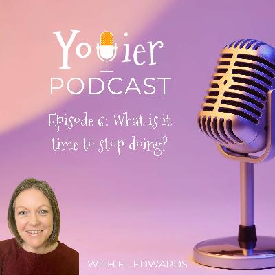 What is it time to stop doing? What is it time to stop doing?