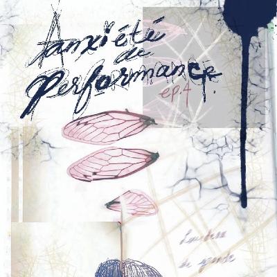Épisode 4 - Anxiété de Performance